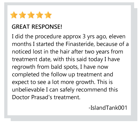 patient review about hair loss treatment done by Dr. Prasad - This is unbelievable I can safely recommend this Dr. Prasad’s treatment.