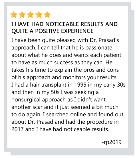 patient testimonials on non-surgical hair loss treatment experience - I have had noticeable results and quite a positive experience
